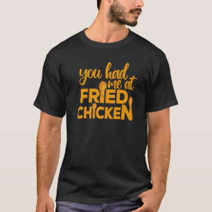 T-shirt Poulet Frit Tu M'As Eu Au Poulet Fried 6