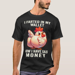 T-shirt Poulet - J'ai Péter Dans Mon Portefeuille Maintena