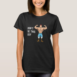 T-shirt Poulet Ne Sois Pas Ce Type Drôle De Poulet Musclé