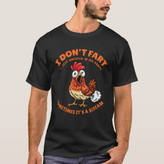 T-shirt Poulet N'émet Pas de Pet Juste un Chuchotement dan