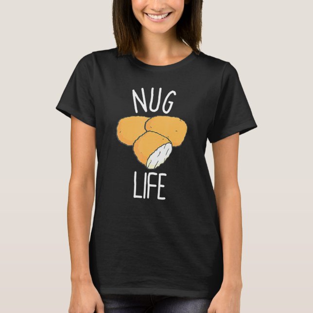 T-shirt Poulet Nugget Nug Life Poulet Nugget Fast Food 1 (Devant)