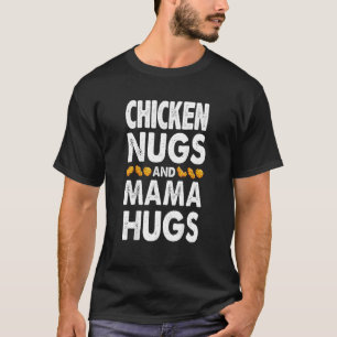 T-shirt Poulet Nugs Et Mama Hugues Pour La Fête Des Mères