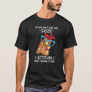 T-shirt Poulet Si Vous N'aimez Pas Mon Attitude Sassy Agri