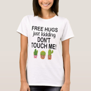T-shirt Poumons gratuits Juste plaisanter Ne me touchez pa