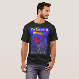 T-shirt Pour aimer un dragon T