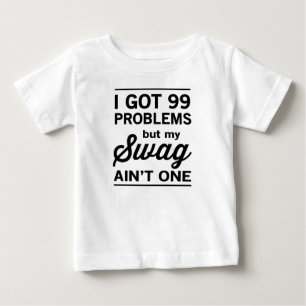 T-shirt Pour Bébé 99 problèmes mais mon butin n'est pas un