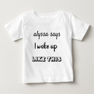 T-shirt Pour Bébé Alyssa Dit :