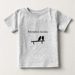T-shirt Pour Bébé Attempted Murder