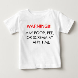 T-shirt Pour Bébé Attention ! ! ! Peut crier ou pisser à tout moment