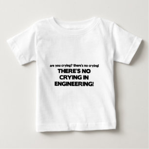 T-shirt Pour Bébé Aucun pleurer dans l'ingénierie