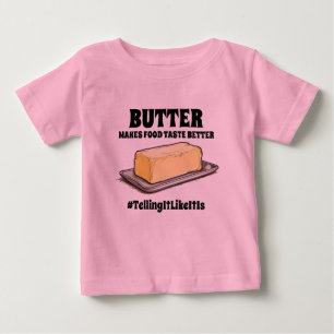 T-shirt Pour Bébé Beurre améliore le goût alimentaire TellingItLikeI