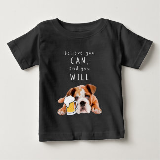 T-shirt Pour Bébé Bière Chien Bulldog - Croyez que vous pouvez, et v