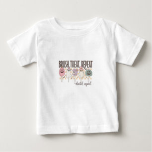 T-shirt Pour Bébé Brush Treat Répétition Dental Squad Drôle amusant 