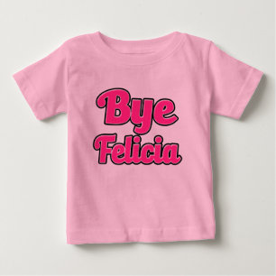 T-shirt Pour Bébé Bye Felicia Funny Dit chemise bébé