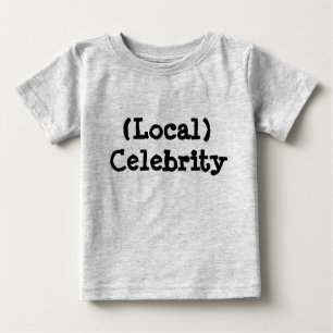 T-shirt Pour Bébé Célébrité locale