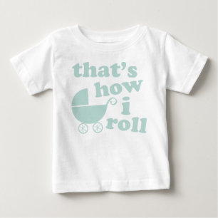 T-shirt Pour Bébé C'est comment je roule