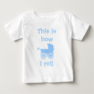T-shirt Pour Bébé C'est comment je roule le T-shirt de bébé