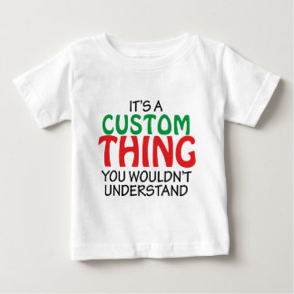 T-shirt Pour Bébé C'est UNE CHOSE FAITE SUR COMMANDE