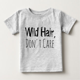 T-shirt Pour Bébé Cheveux sauvages, Ne vous souciez pas Amusants T-s