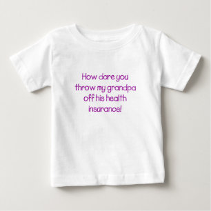 T-shirt Pour Bébé Comment osez-vous priver mon grand-père de ses soi