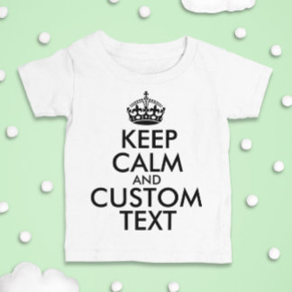 T-shirt Pour Bébé Conserver le calme et créer votre propre faire ajo