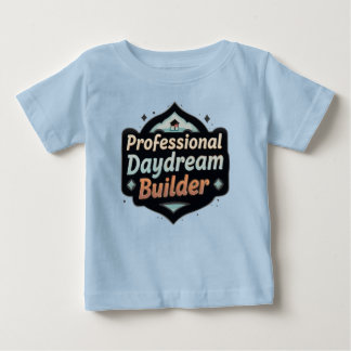 T-shirt Pour Bébé Constructeur de rêves éveillés professionnel Citat