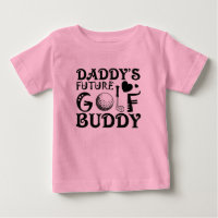 Cool Daddy futur pote de golf mot art Baby girl
