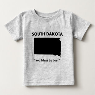 T-shirt Pour Bébé Dakota du Sud - Vous devez être perdu