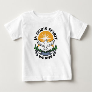 T-shirt Pour Bébé Dans l’Esprit de Dieu, nous nous élevons - Foi et