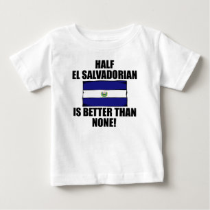 T-shirt Pour Bébé Demi d'EL Salvadorien est meilleur qu'aucun