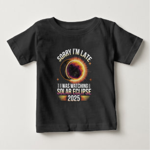 T-shirt Pour Bébé Désolé, je suis en retard je regardais l'éclipse s