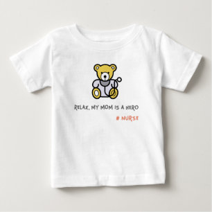 T-shirt Pour Bébé Détendez-vous, ma mère est infirmière de héros