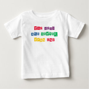 T-shirt Pour Bébé Deux Moms Sont Meilleures Qu'Une