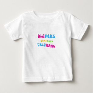 T-shirt Pour Bébé Diapeurs, Tantrums et Triomphes