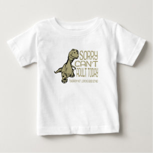T-shirt Pour Bébé Dinosaure drôle - Désolé ne peut pas Adulte aujour