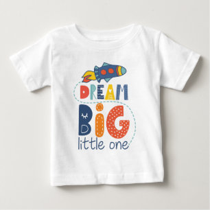 T-shirt Pour Bébé Dream Big Little One Rocket