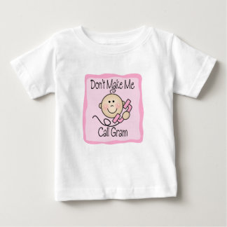T-shirt Pour Bébé Drôle ne me faites pas le gramme d'appel