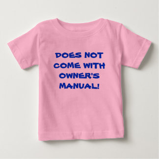 T-shirt Pour Bébé Drôle ne vient pas avec le manuel du propriétaire