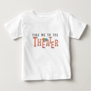 T-shirt Pour Bébé Emmenez-moi au théâtre