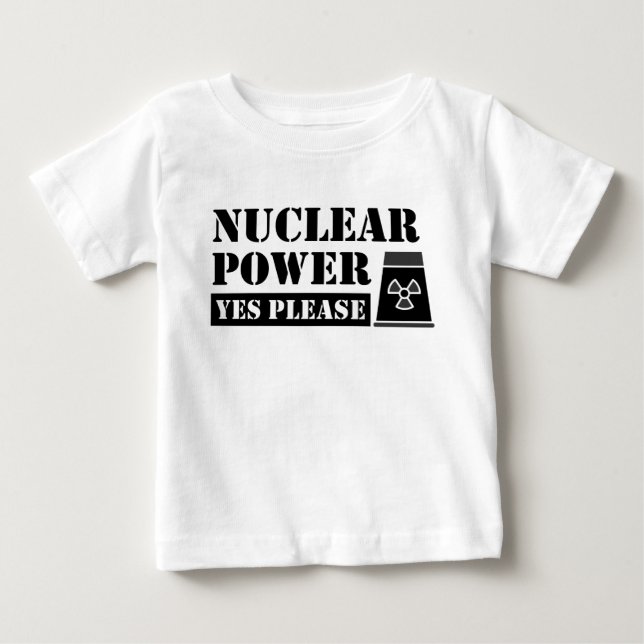 T-shirt Pour Bébé Énergie nucléaire Oui Veuillez faire une déclarati (Devant)