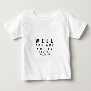 T-shirt Pour Bébé Eyechart drôle vous n'êtes pas comme laids