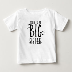 T-shirt Pour Bébé Femme: Soon to be BIG sister