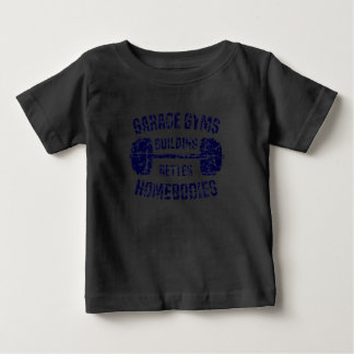 T-shirt Pour Bébé Garage Gyms Building Better Homebodies Barbell Gym