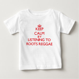 T-shirt Pour Bébé Gardez le calme en écoutant le REGGAE de RACINES