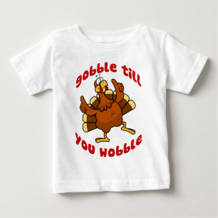 T-shirt Pour Bébé Gobble jusqu'à ce que vous tournez