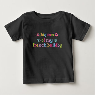 T-shirt Pour Bébé Grand fan de mon Bouledogue Français
