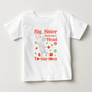 T-shirt Pour Bébé Grande Soeur de ma tête à mon jeu de tomates