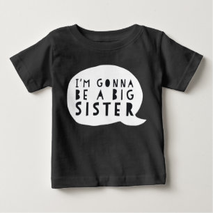 T-shirt Pour Bébé Grossesse: I'm gonna be a BIG sister