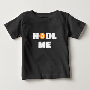 T-shirt Pour Bébé Hodl Me Bitcoin