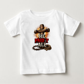 T-shirt Pour Bébé Il a tout payé – Foi chrétienne Cross & Nail